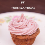 Recetas paleo: Cobertura paleo de fresas/ frutillas y cupcakes paleo
