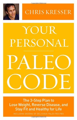 Your Personal Paleo Code, Chris Kresser